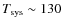 $T_{\rm {sys}}
\sim130$