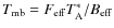 $T_{\rm {mb}}=F_{\rm {eff}}T_{\rm {A}}^{*}/B_{\rm {eff}}$