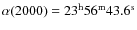 $\alpha (2000)=23^{\rm h}56^{\rm m}43.6^{\rm s}$