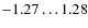 $-1.27\ldots1.28$