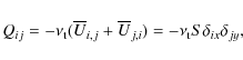 \begin{displaymath}Q_{ij}= -\nu_{\rm t}(\overline{U}_{i,j} + \overline{U}_{j,i}) = -\nu_{\rm t}S \delta_{ix} \delta_{jy},
\end{displaymath}