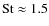 ${\rm St}\approx1.5$