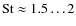 ${\rm St}\approx1.5\ldots2$