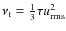 $\nu_{\rm t}={\textstyle{1\over3}}\tau u_{\rm rms}^2$