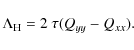 \begin{displaymath}\Lambda_{\rm H}=2~\tau (Q_{yy}-Q_{xx}).
\end{displaymath}