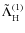 $\tilde{\Lambda}_{\rm H}^{(1)}$