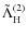 $\tilde{\Lambda}_{\rm H}^{(2)}$