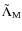 $\tilde{\Lambda}_{\rm M}$