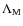$\Lambda_{\rm M}$