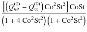 $\displaystyle \frac{ \left[\left(Q_{yy}^{(0)} - Q_{zz}^{(0)}\right) {\rm Co}^2 ...
...}{\left(1+4~ {\rm Co}^2 {\rm St}^2\right)\left(1+ {\rm Co}^2 {\rm St}^2\right)}$