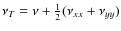 $\nu_T=\nu+\frac{1}{2}(\nu_{xx}+\nu_{yy})$