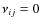 $\nu_{ij}=0$