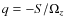 $q=-S/\Omega_z$