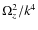 $\Omega_z^2/k^4$