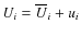 $U_i=\overline{U}_i+u_i$