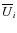 $\overline{U}_i$
