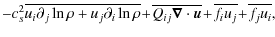 $\displaystyle -c_s^2 \overline{ u_i \partial_j
\ln \rho + u_j \partial_i \ln \r...
...ij}\vec{\nabla} \cdot {\vec{u}}}\!+\!\overline{f_i u_j}\!+\!\overline{f_j u_i},$