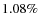 $ 1.08 \%$