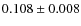 $0.108 \pm 0.008$