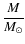 $\displaystyle \frac{M}{M_{\odot}}$
