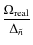 $\displaystyle \frac{\Omega_{{\rm real}}}{\Delta_{\tilde{n}}}$