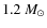 $1.2~M_{\odot}$