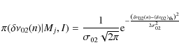 \begin{displaymath}
\pi(\delta \nu_{02}(n)\vert M_j,I)=\frac{1}{\sigma_{02} \sq...
...ngle \delta\nu_{02}\rangle_{\rm th}\right)^2}{2\sigma_{02}^2}}
\end{displaymath}