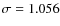 $\sigma=1.056$