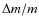 $\Delta{m}/m$