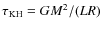 $\tau_{\rm KH} = G M^2/(L R)$