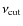 $\nu_{\rm cut}$