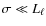 $\sigma \ll L_\ell$