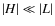 $\vert H\vert \ll \vert L\vert$