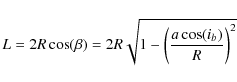 \begin{displaymath}L=2R \cos(\beta)=2R \sqrt{1-\left({\frac{a \cos(i_b)}{R}}\right)^2}
\end{displaymath}
