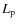 $L_{\rm p}$