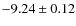 $- 9.24 \pm 0.12$