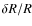$ \delta R / R$