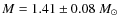 $M=1.41 \pm 0.08 ~M_\odot$