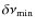 $ \delta \nu_{\rm min}$