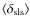 $\langle \delta_{\rm sls}\rangle$