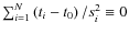 $\sum_{i=1}^N \left(t_i-t_0\right)/s_i^2 \equiv 0$
