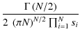 $\displaystyle {\Gamma\left(N/2\right)\over 2~\left(\pi N\right)^{N/2}\prod_{i=1}^{N} s_i}$