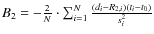 $B_2= -{2\over N}\cdot \sum_{i=1}^N {(d_i-R_{2,i})(t_i-t_0)\over s_i^2}$