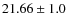 $21.66\pm1.0$