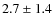 $2.7\pm1.4$