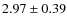 $2.97\pm0.39$