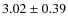 $3.02\pm0.39$