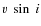 $v~\sin~i$