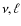 $\nu, \ell$