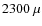 $2300~\mu$